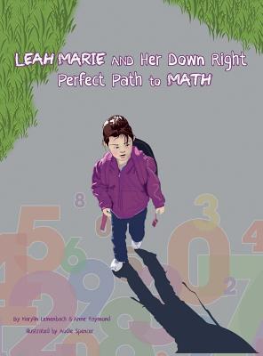 Leah Marie and Her Down Right Perfect Path to Math