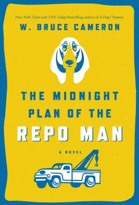 Cover Image for The Midnight Plan of the Repo Man: A Novel