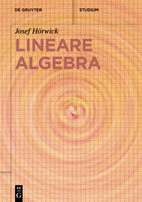 Lineare Algebra (de Gruyter Studium)