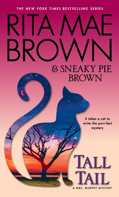 Tall Tail: A Mrs. Murphy Mystery By Rita Mae Brown Cover Image