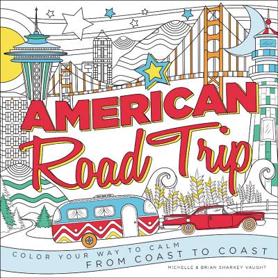 American Road Trip: Color Your Way to Calm from Coast to Coast Cover Image