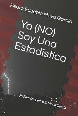 Ya (NO) Soy Una Estadística: Un Film De Pedro E. Moya García Cover Image