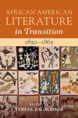 African American Literature in Transition, 1850-1865: Volume 4, 1850 ...