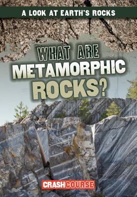 What Are Metamorphic Rocks? (Look at Earth's Rocks) Cover Image