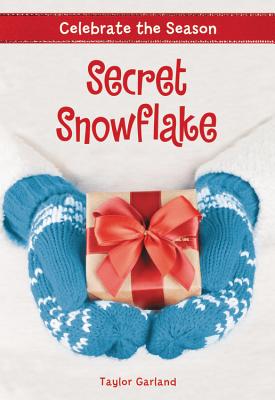 Celebrate the Season: Secret Snowflake By Taylor Garland Cover Image