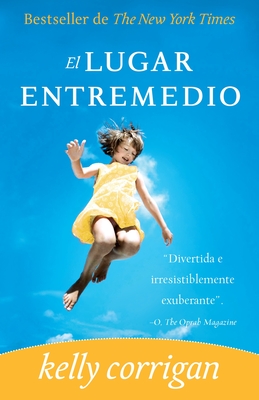 Cover for El lugar entremedio / The Middle Place