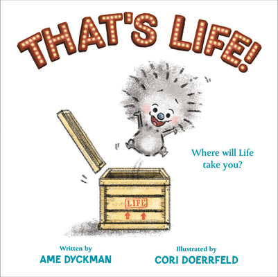 That's Life! By Ame Dyckman, Cori Doerrfeld (Illustrator) Cover Image
