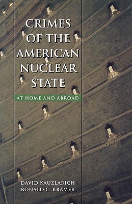 Crimes of the American Nuclear State: At Home and Abroad Cover Image