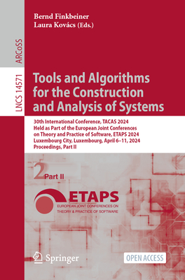 Tools and Algorithms for the Construction and Analysis of Systems: 30th International Conference, Tacas 2024, Held as Part of the European Joint Confe (Lecture Notes in Computer Science #1457)