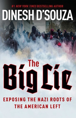 The Big Lie: Exposing the Nazi Roots of the American Left Cover Image