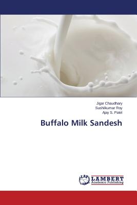 Buffalo Milk Sandesh By Chaudhary Jigar, Roy Sushilkumar, Patel Ajay S. Cover Image