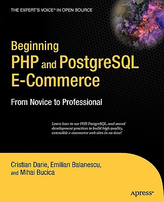Beginning PHP and PostgreSQL E-Commerce: From Novice to Professional Cover Image
