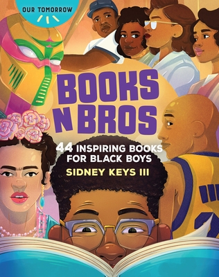 Books N Bros: 44 Inspiring Books for Black Boys By Sidney Keys Cover Image