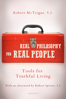 Real Philosophy for Real People: Tools for Truthful Living Cover Image