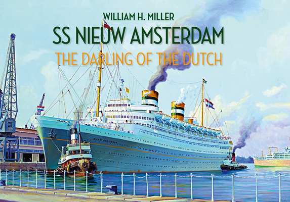 SS Nieuw Amsterdam: The Darling of the Dutch Cover Image