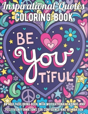 Download Inspirational Quotes Coloring Book An Adult Coloring Book With Motivational Sayings And Positive Affirmations For Confidence And Relaxation Paperback Eight Cousins Books Falmouth Ma