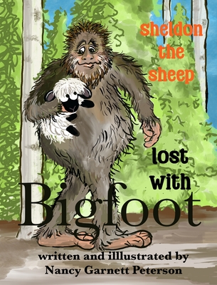 Sheldon The Sheep Lost With Bigfoot By Nancy G. Peterson Cover Image