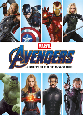 Marvel 's Avengers: An Insider's Guide to the Avengers  Films Cover Image