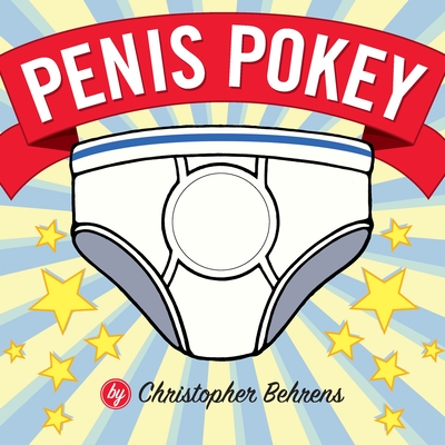 Penis Pokey By Christopher Behrens Cover Image