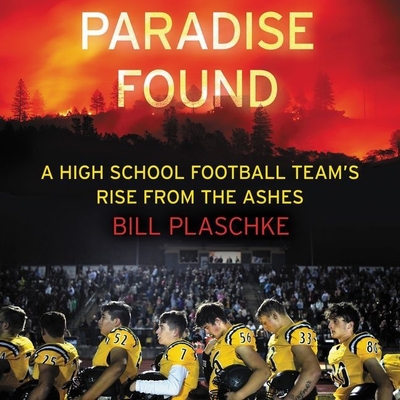 Paradise Found Lib/E: A High School Football Team's Rise from the Ashes Cover Image