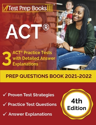 ACT Prep Questions Book 2021-2022: 3 ACT Practice Tests with Detailed Answer Explanations [4th Edition] By Joshua Rueda Cover Image