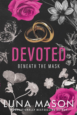 Devoted: A Dark Mafia Romance (Beneath the Mask #3) By Luna Mason Cover Image
