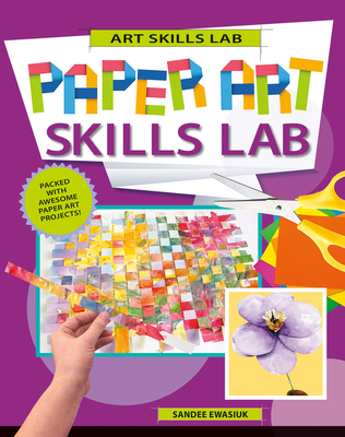 Paper Art Skills Lab By Sandee Ewasiuk Cover Image