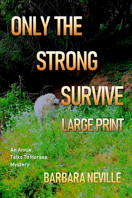 Only the Strong Survive Large Print: A unique western action adventure novel (Spirit Animal #7)
