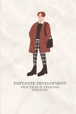 Employee development practices in telecom industry By Rc Sharma Cover Image