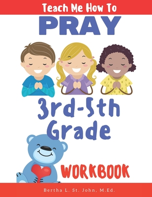 Teach Me How to Pray (3rd-5th Grade Workbook) Cover Image