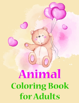 Animal Coloring Book for Adults: Coloring Pages with Adorable Animal Designs, Creative Art Activities for Children, kids and Adults By J. K. Mimo Cover Image