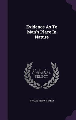 Evidence to Man's Place Nature (Hardcover) | Golden Lab Bookshop