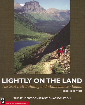 Lightly on the Land: The SCA Trail Building and Maintenance Manual Cover Image