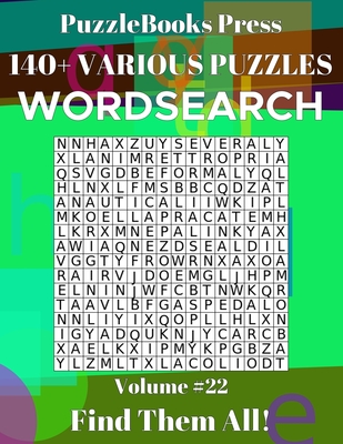PuzzleBooks Press Wordsearch 140+ Various Puzzles Volume 22: Find Them All! Cover Image
