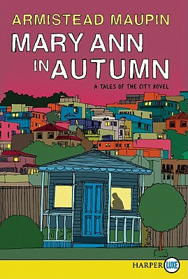 Mary Ann in Autumn: A Tales of the City Novel By Armistead Maupin Cover Image