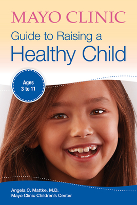 Mayo Clinic Guide to Raising a Healthy Child Cover Image