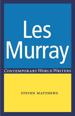 Les Murray (Contemporary World Writers) Cover Image