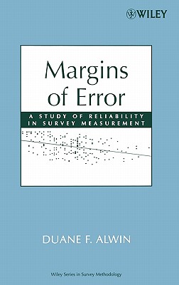 Margins of Error: A Study of Reliability in Survey Measurement (Wiley Survey Methodology)