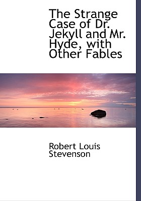 The strange case of Dr. Jekyll & Mr. Hyde : Fables Other stories