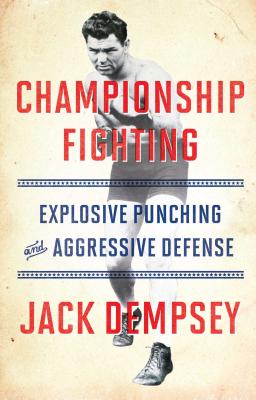 Championship Fighting: Explosive Punching and Aggressive Defense Cover Image