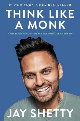 Think Like a Monk: Train Your Mind for Peace and Purpose Every Day Cover Image