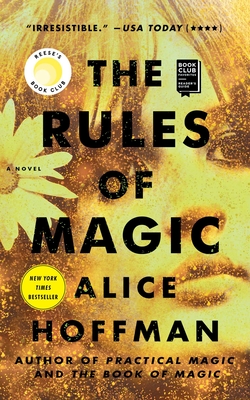 The Rules of Magic: A Novel (The Practical Magic Series #2)