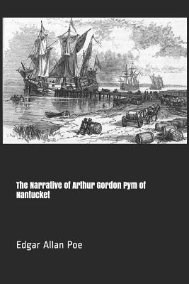 The Narrative of Arthur Gordon Pym of Nantucket