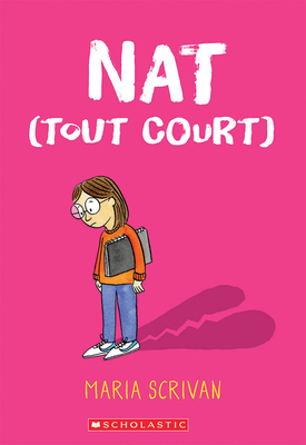 Nat (Tout Court) By Maria Scrivan (Illustrator) Cover Image