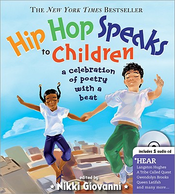 Hip Hop Speaks to Children: A Celebration of Poetry with a Beat (A Poetry Speaks Experience) Cover Image