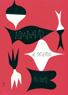 A Season in Hell & The Drunken Boat By Arthur Rimbaud, Patti Smith (Introduction by), Louise Varèse (Translated by) Cover Image