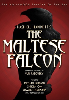 The Maltese Falcon By Dashiell Hammett, Yuri Rasovsky (Adapted by), Josh Stanton (Producer) Cover Image