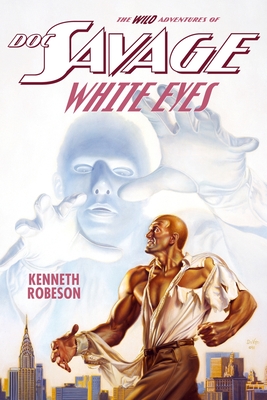 Doc Savage: White Eyes (Wild Adventures of Doc Savage #10)