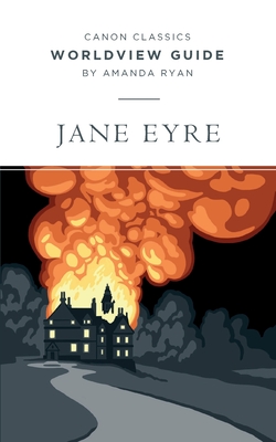 Worldview Guide for Jane Eyre By Amanda Ryan Cover Image