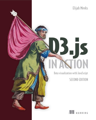 D3.js in Action: Data visualization with JavaScript Cover Image